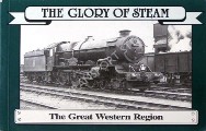 Book cover of The Glory of Steam - The Great Western Region by HAYES, Cliff